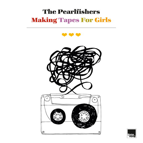 The Pearlfishers  Making Tapes For Girls